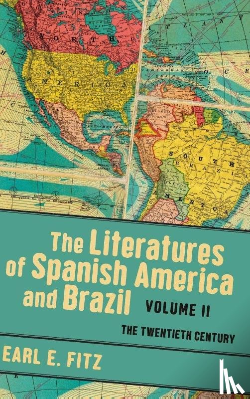 Fitz, Earl E. - The Literatures of Spanish America and Brazil Volume 2
