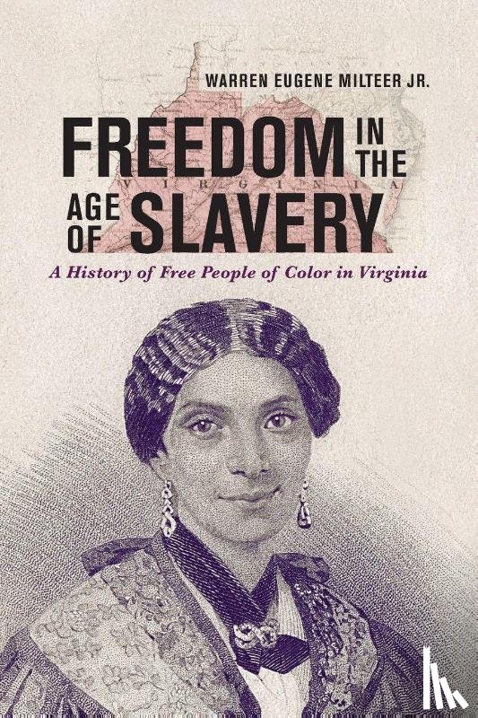 Milteer Jr., Warren Eugene - Freedom in the Age of Slavery