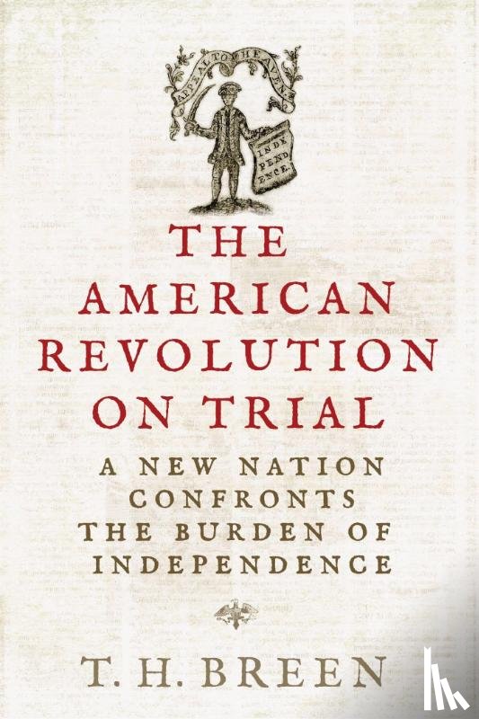 Breen, Timothy Hall - The American Revolution on Trial