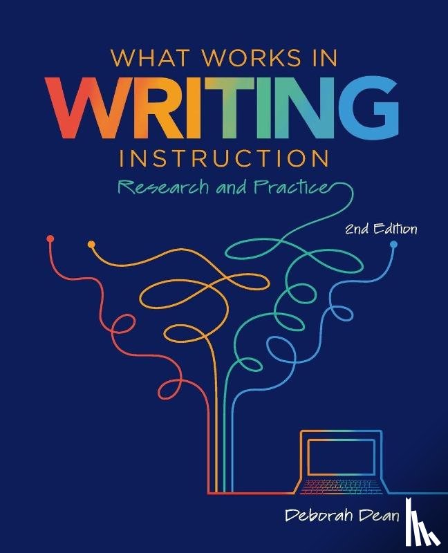 Dean, Deborah - What Works in Writing Instruction