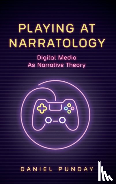 Punday, Daniel - Playing at Narratology