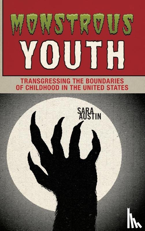 Austin, Sara - Monstrous Youth