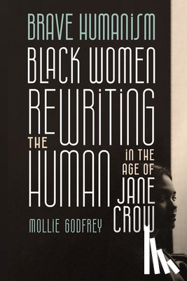 Godfrey, Mollie - Brave Humanism