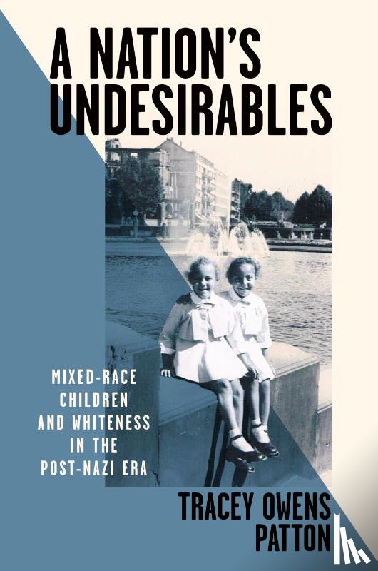 Patton, Tracey Owens - A Nation's Undesirables