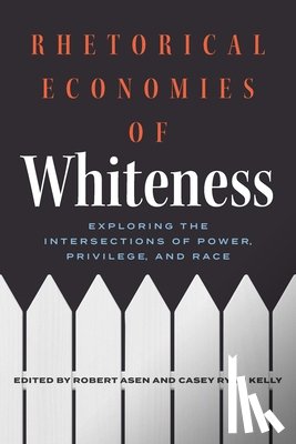  - Rhetorical Economies of Whiteness