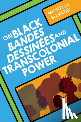 Bumatay, Michelle - On Black Bandes Dessinees and Transcolonial Power