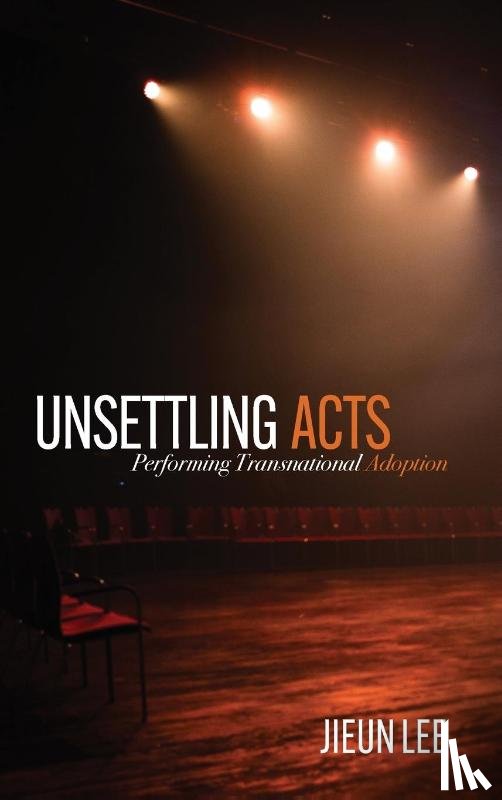 Lee, Jieun - Unsettling Acts