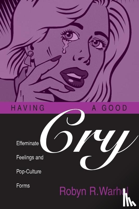 Warhol, Robyn R - Having a Good Cry