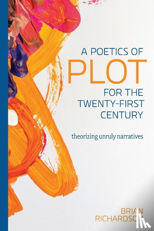 Richardson, Brian - A Poetics of Plot for the Twenty-First Century