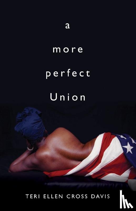 Cross Davis, Teri Ellen - A More Perfect Union