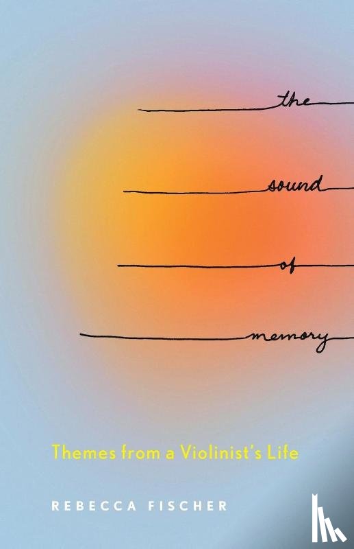 Fischer, Rebecca - The Sound of Memory