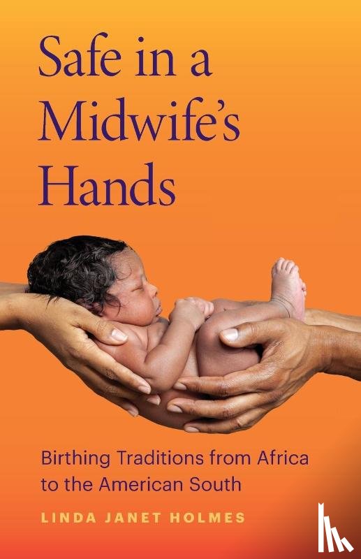 Holmes, Linda Janet - Safe in a Midwife's Hands
