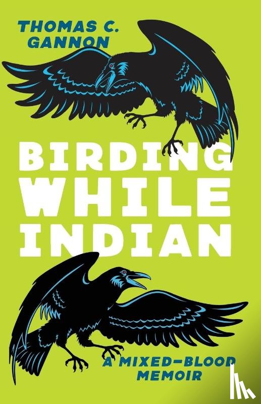 Gannon, Thomas C. - Birding While Indian
