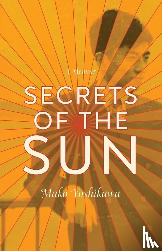 Yoshikawa, Mako - Secrets of the Sun