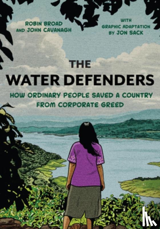 Broad, Robin - The Water Defenders: How Ordinary People Saved a Country from Corporate Greed