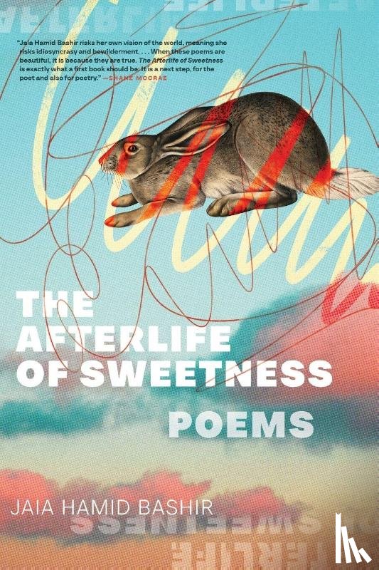Bashir, Jaia Hamid - The Afterlife of Sweetness
