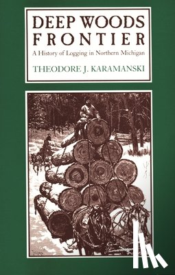 Karamanski, Theodore - Deep Woods Frontier