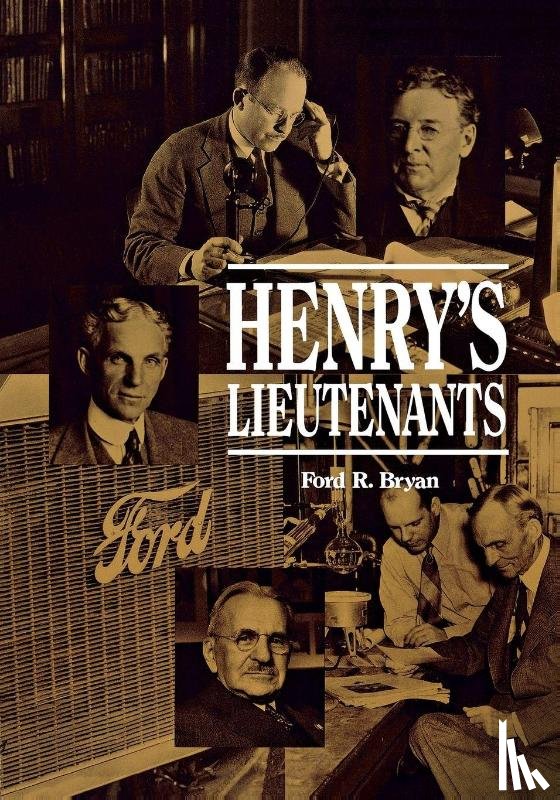 Bryan, Ford R. - Henry's Lieutenants