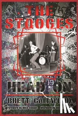 Callwood, Brett, Cooper, Alice, Danzig, Glenn - The Stooges