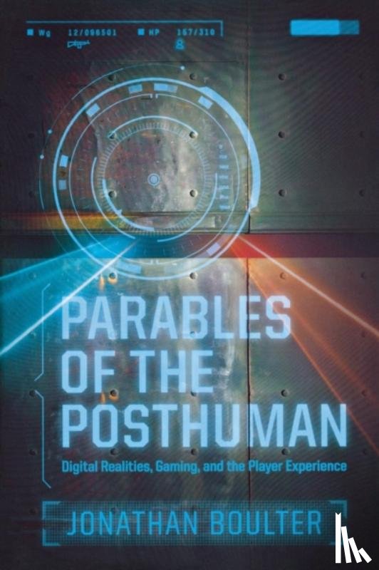 Boulter, Jonathan - Parables of the Posthuman