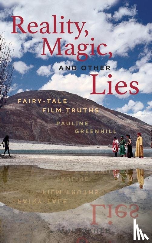 Greenhill, Pauline - Reality, Magic, and Other Lies