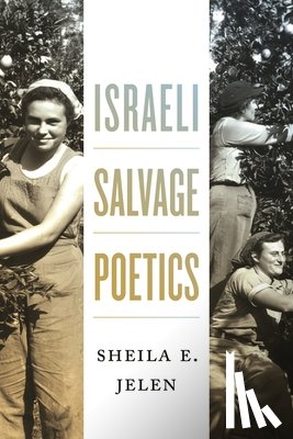 Jelen, Sheila E. - Israeli Salvage Poetics