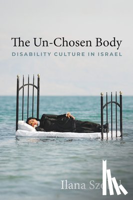 Szobel, Ilana - The Un-Chosen Body