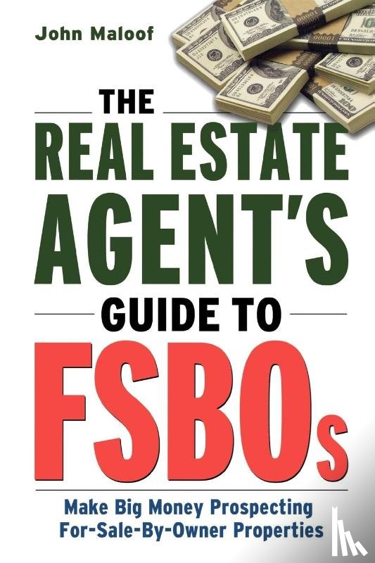 MALOOF, John - The Real Estate Agent's Guide to FSBOs