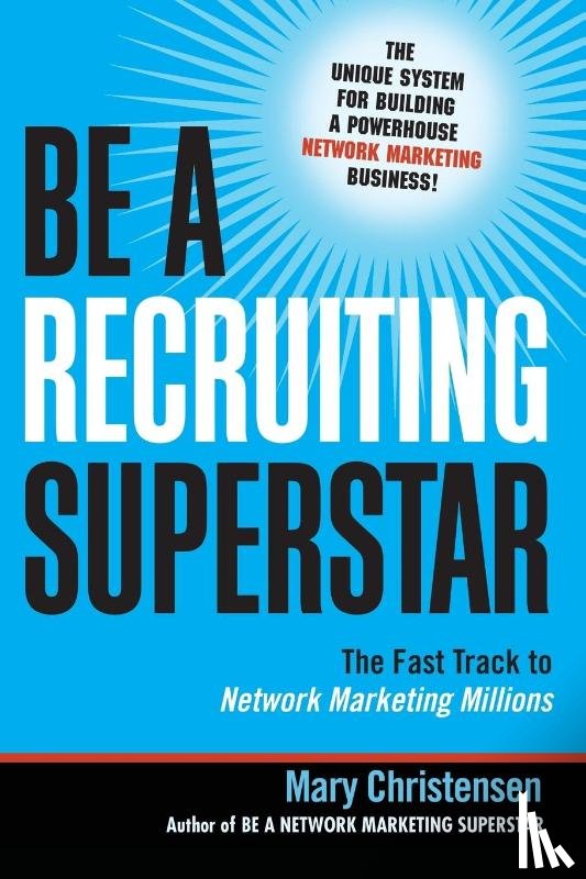 Christensen, Mary - Be a Recruiting Superstar