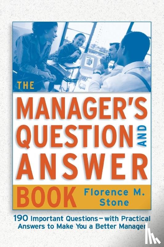 Stone, Florence - The Manager's Question and Answer Book