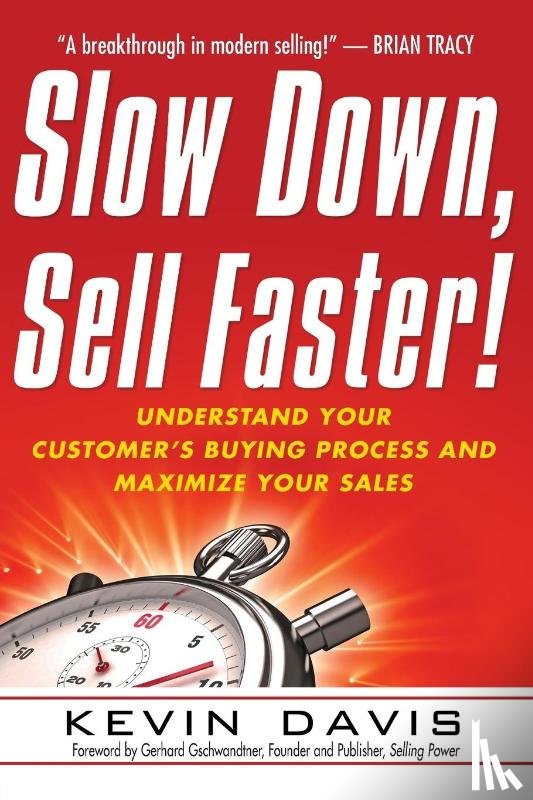 Davis, Kevin - Slow Down, Sell Faster!