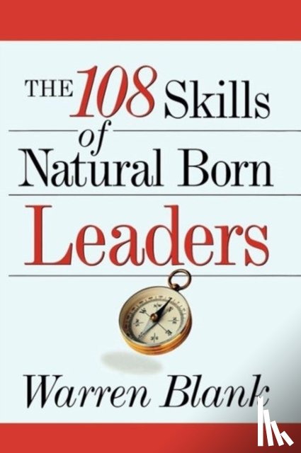 BLANK, Warren - The 108 Skills of Natural Born Leaders