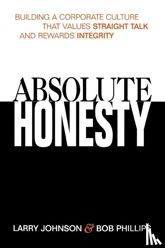 Johnson, Larry, Phillips, Bob - Absolute Honesty
