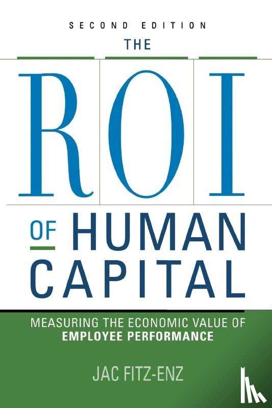 FITZ-ENZ, Jac - The ROI of Human Capital