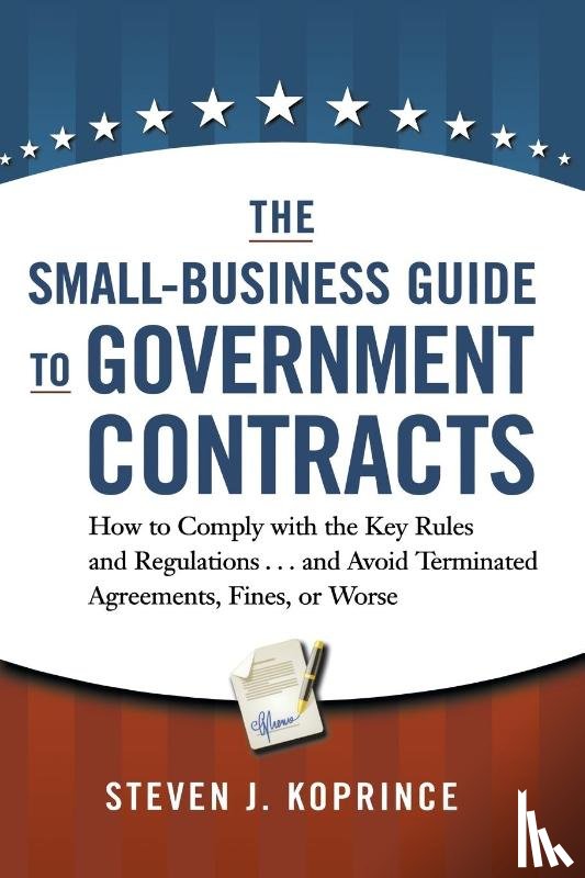 Koprince, Steven - The Small-Business Guide to Government Contracts