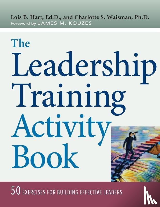 Hart, Lois, Waisman, Charlotte - The Leadership Training Activity Book