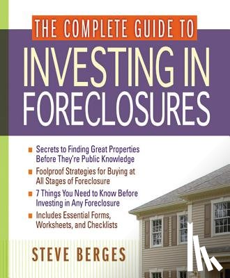 Berges, Steve - The Complete Guide to Investing in Foreclosures