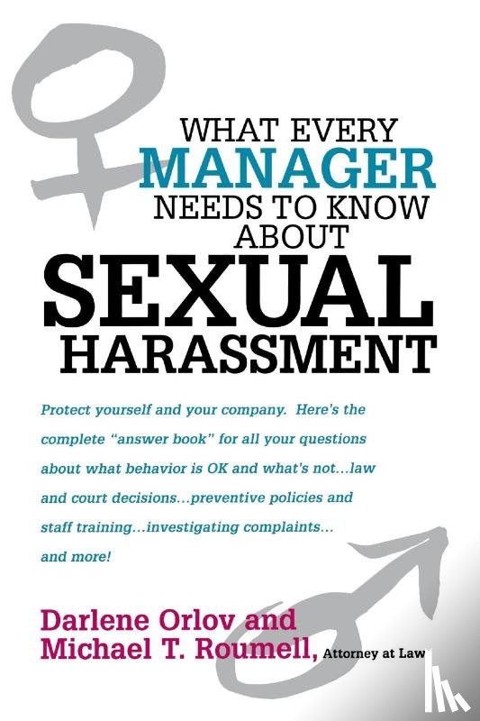 Orlov, Darlene, Roumell, Michael - What Every Manager Needs to Know About Sexual Harassment