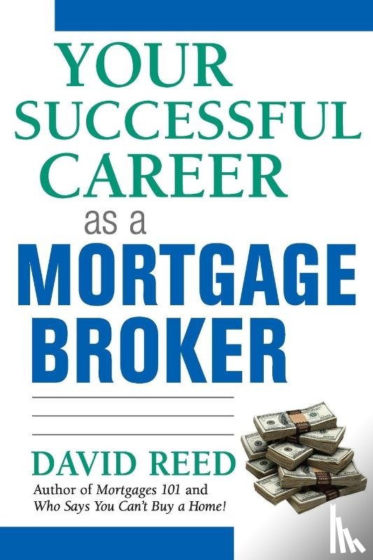 Reed, David - Your Successful Career as a Mortgage Broker