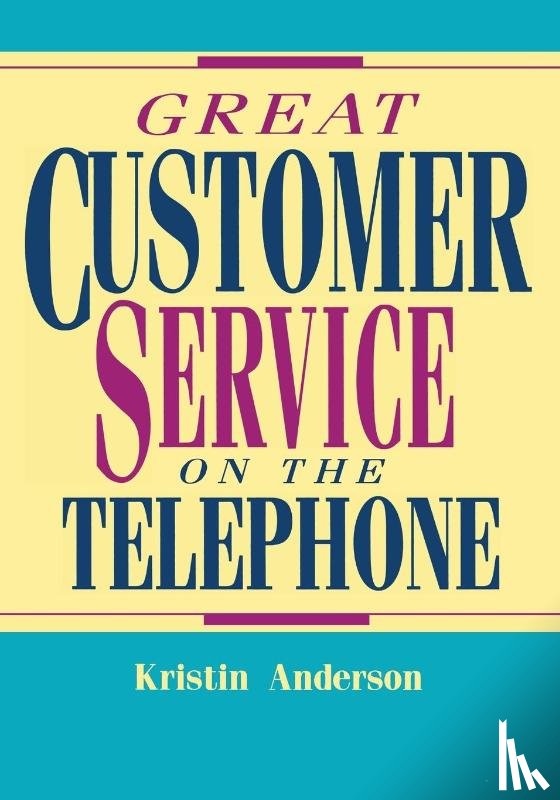 Anderson, Kristin - Great Customer Service on the Telephone