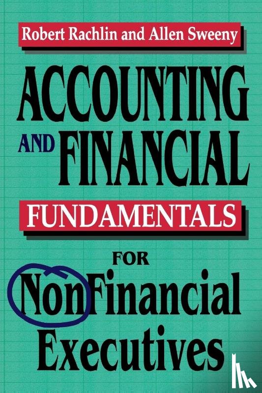 RACHLIN, Robert, SWEENEY, Allen - Accounting and Financial Fundamentals for NonFinancial Executives