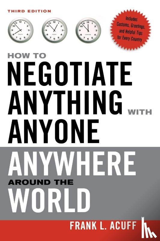 ACUFF, Frank L. - How to Negotiate Anything with Anyone Anywhere Around the World