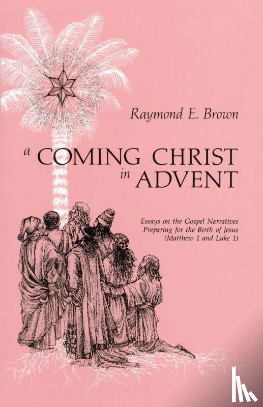 Brown, Raymond E. - A Coming Christ in Advent