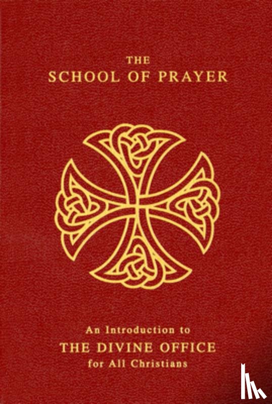 Brook, John - The School of Prayer: An Introduction to the Divine Office for All Christians
