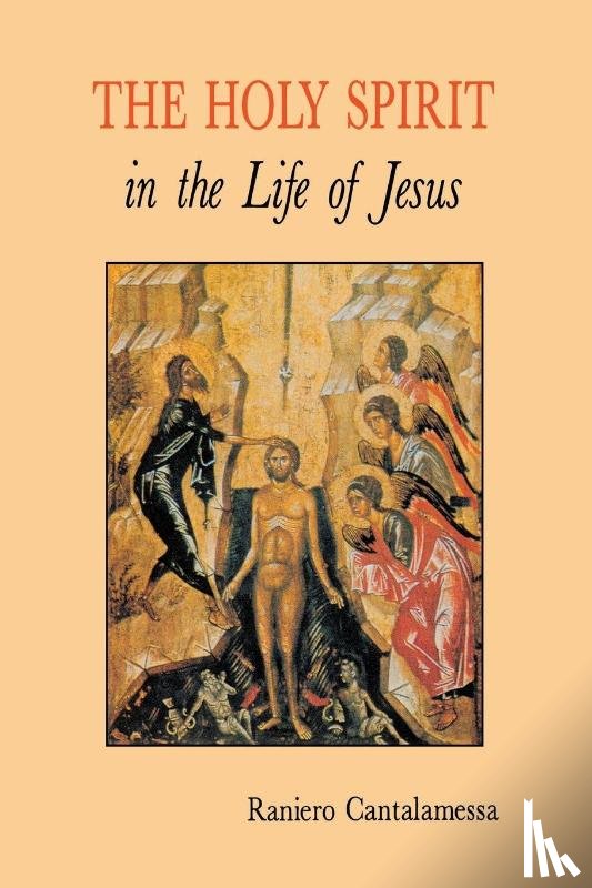 Cantalamessa, Raniero - The Holy Spirit in the Life of Jesus