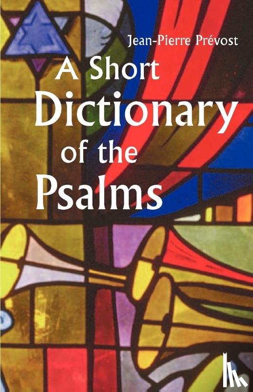 Prevost, Jean-Pierre - A Short Dictionary of the Psalms