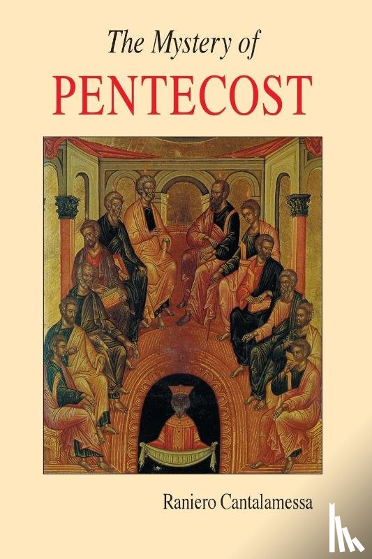 Cantalamessa, Raniero - The Mystery of Pentecost