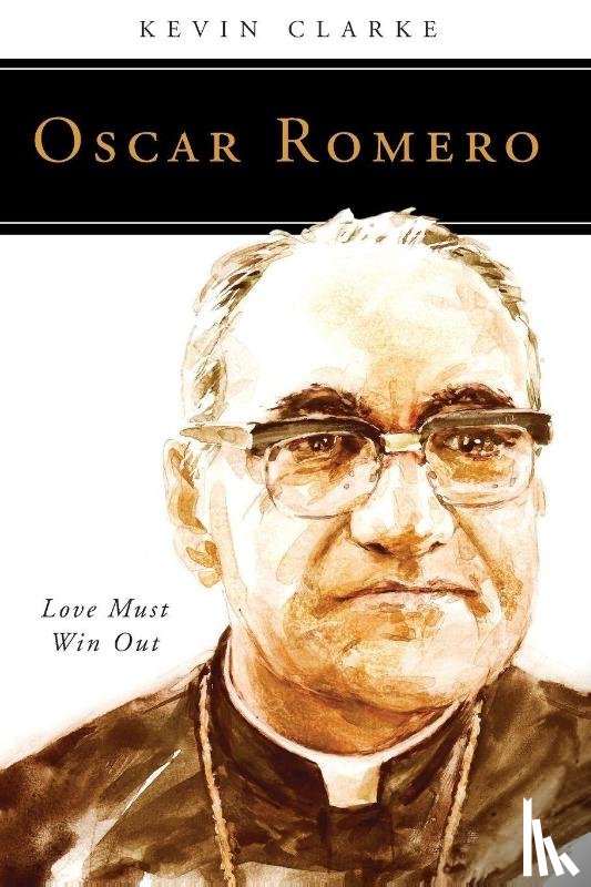Clarke, Kevin - Oscar Romero