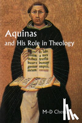 Chenu, Marie Dominique - Aquinas and His Role in Theology