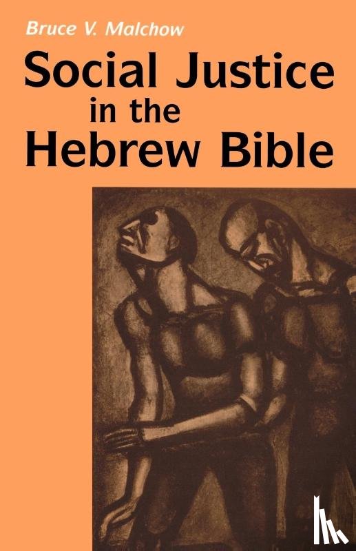 Malchow, Bruce V. - Social Justice in the Hebrew Bible